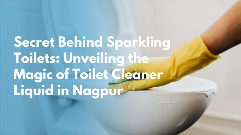 Toilet Cleaner Liquid in Nagpur