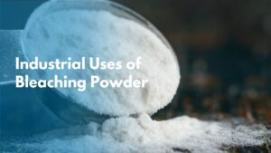 Bleaching powder uses in industry
