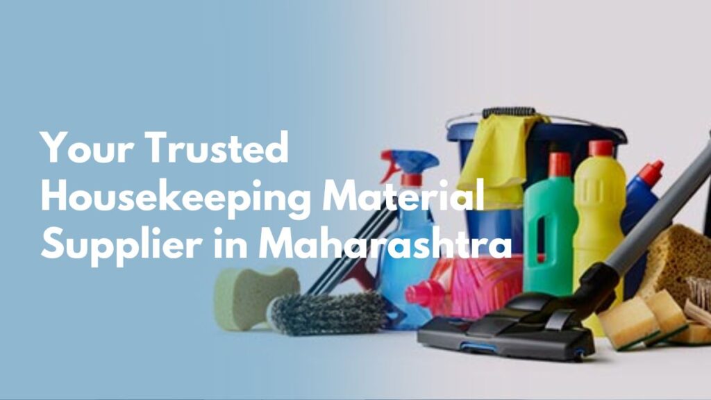 housekeeping material supplier in Maharashtra