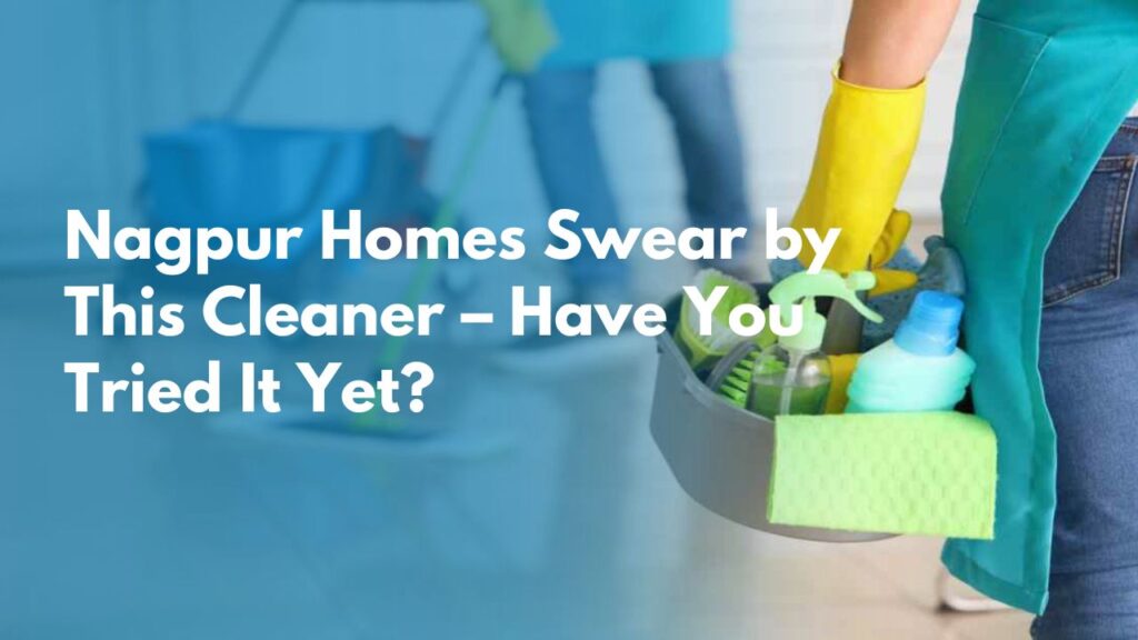 Best home cleaner in Nagpur